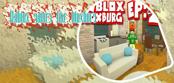 Games like bloxburg
